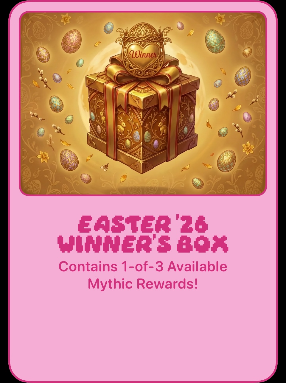 Easter ‘26 Winner’s Box